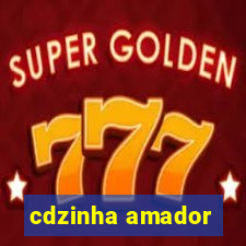 cdzinha amador